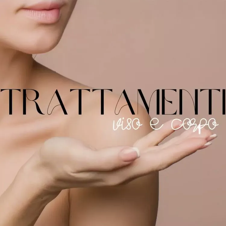 Trattamenti Viso e Corpo 